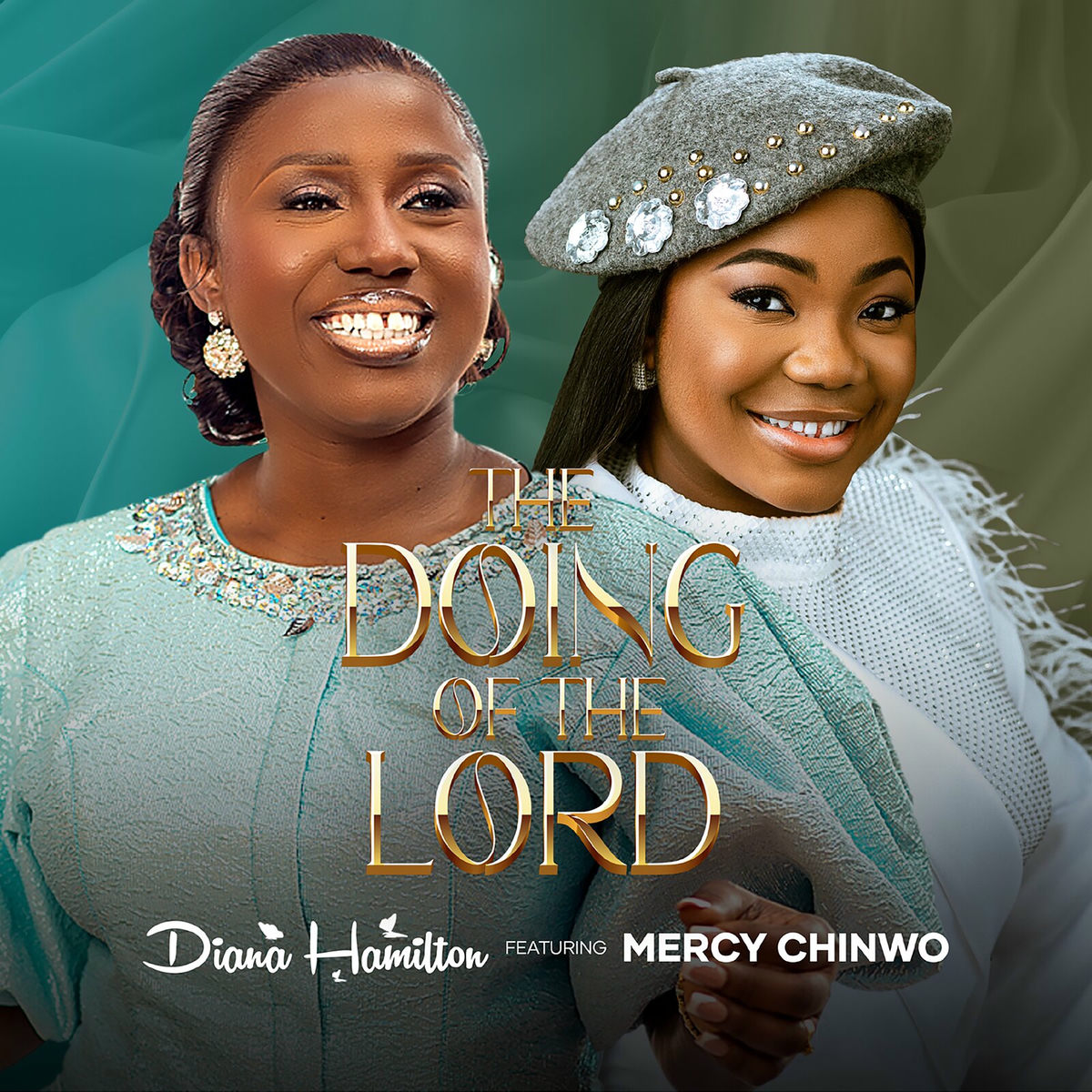 The Doing of the Lord by "Diana Hamilton ft Mercy Chinwo "